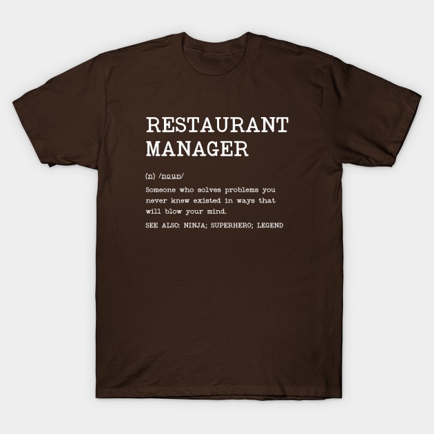 Restaurant Manager -  Definition Design T-Shirt by best-vibes-only